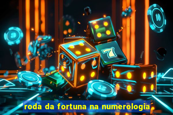 roda da fortuna na numerologia